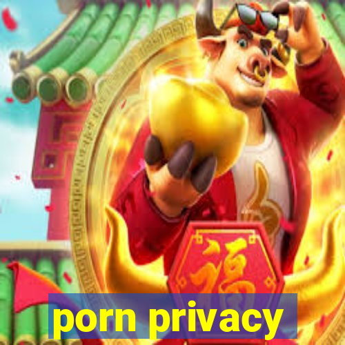 porn privacy